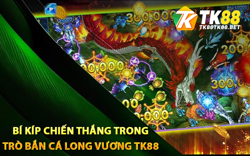 Bắn Cá Long Vương - Hành Trình Săn Cá Huyền Thoại 2024 3 Bí kíp chiến thắng trong trò Bắn Cá Long Vương TK88